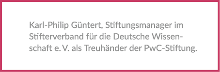 Karl Philip G ntert, Stiftungs­manager im ­Stifterverband f r die Deutsche Wissenschaft e. V. als Treuh nder der PwC ...
