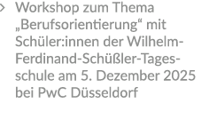 � Workshop zum Thema „Berufsorientierung“ mit Sch ler:innen der Wilhelm Ferdinand Sch ler Tagesschule am 5. ­Dezembe...
