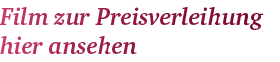 Film zur Preisverleihung hier ansehen