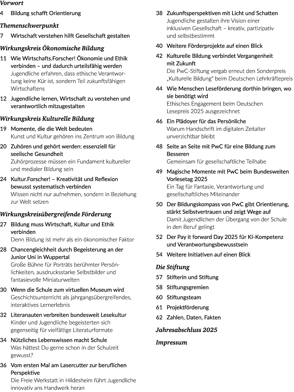 Vorwort 4 Bildung schafft­ ­Orientierung Themen­schwerpunkt 7 Wirtschaft verstehen hilft Gesellschaft gestalten Wirku...