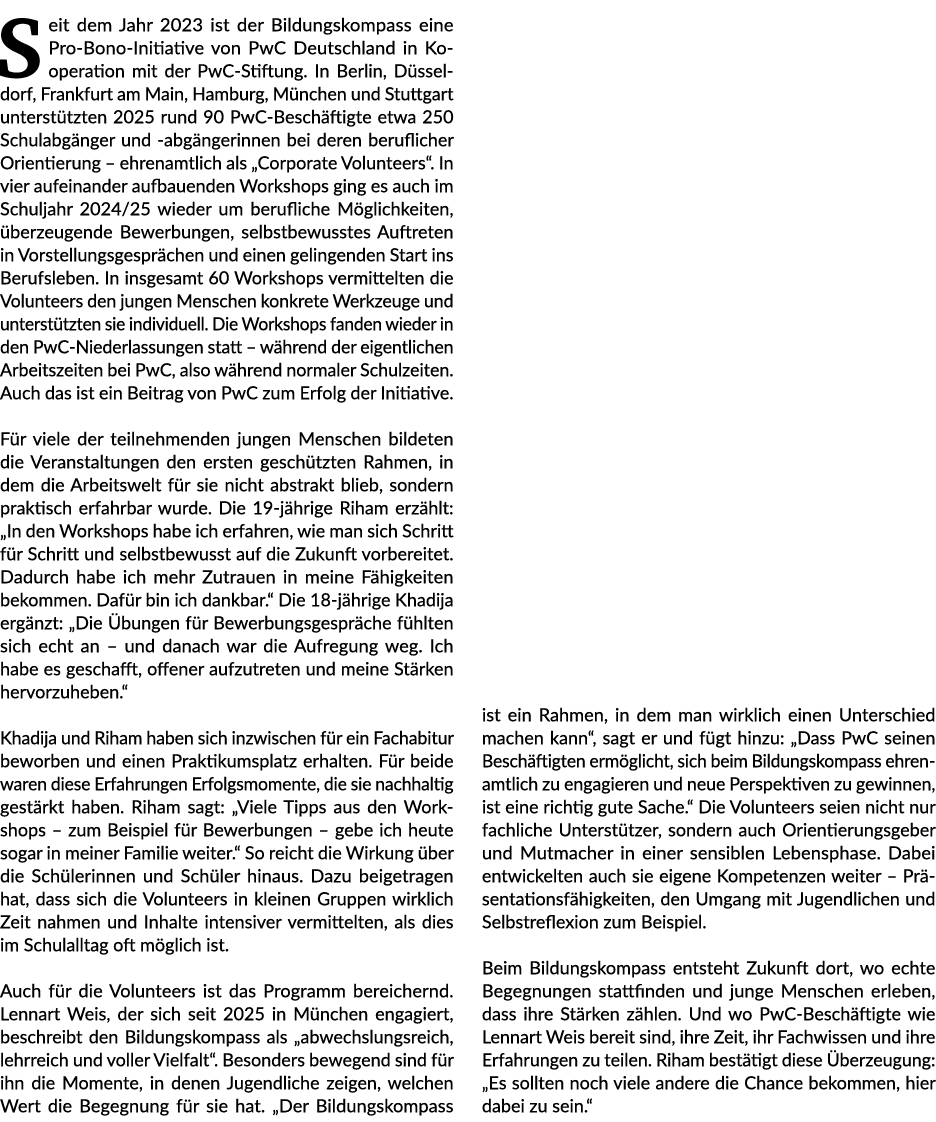 Seit dem Jahr 2023 ist der Bildungskompass eine Pro Bono Initiative von PwC Deutschland in Kooperation mit der PwC St...