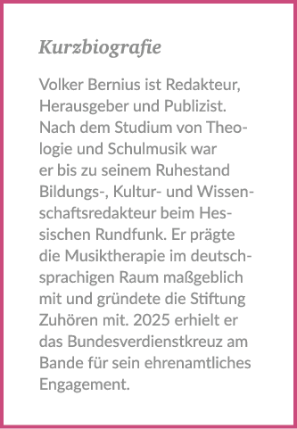 Kurzbiografie Volker Bernius ist Redakteur, Herausgeber und Publizist. Nach dem Studium von Theologie und Schulmusik ...
